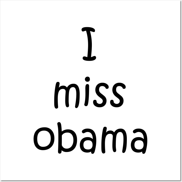 i miss obama Wall Art by creativitythings 